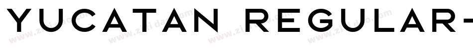 Yucatan Regular字体转换